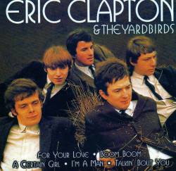 The Yardbirds : Eric Clapton & The Yardbirds
